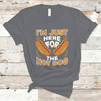 Hot Dog Lover T Shirt I'm Just Here For The Hot Dog TS05 - Wonder Print Shop