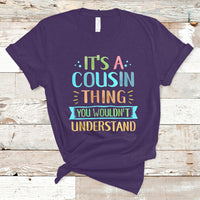 Cousin Day 2023 T Shirt It's A Cousin Thing You Wouldn't Understand TS05 - Wonder Print Shop
