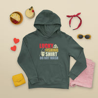 Dark forest green fishing hoodie with "Lucky Fishing Shirt Do Not Wash" front graphic and pocket.