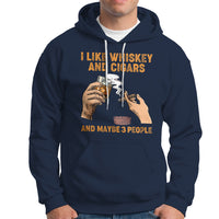 Cigars and Whiskey Lover Hoodie I Like Whiskey And Cigars And Maybe 3 People Shirt, Cigars Lover Outfit, Husband Gift, Vintage TS08 - Wonder Print Shop