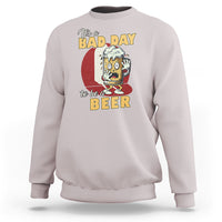 Beer Lover Sweatshirt It's A Bad Day To Be A Beer T Shirt, Funny Drinking Beer Outfit, Drinks Lovers Gift, Drinkers TS08 - Wonder Print Shop