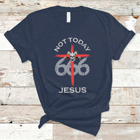 Religous T Shirt Not To Day Jesus Shirt, Atheists Satanic Tee, Religious Christian TS08 - Wonder Print Shop