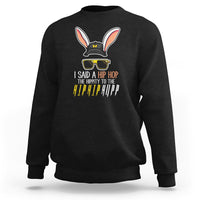 Easter Day Sweatshirt Bunny The Hippie To The Hip Hop - Wonder Print Shop