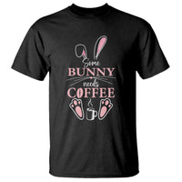 Easter Day T Shirt Funny Some Bunny Needs Coffee - Wonder Print Shop