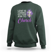 Ash Wednesday Sweatshirt Lent Is Coming Christian Catholic Church - Wonder Print Shop