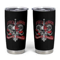 Viking Tumbler Cup FxxK Heaven Valhalla Awaits Norse Mythology