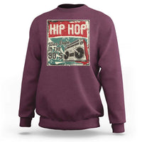 Hip Hop Was Dope In The 90's Sweatshirt