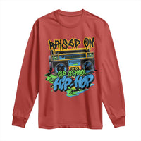 Raised On Old School Hiphop Long Sleeve Shirt