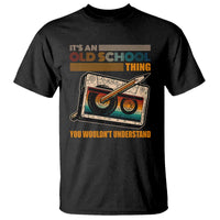 Hip Hop Old School T Shirt Its An Old School Thing You Wouldnt Understand Retro - Wonder Print Shop