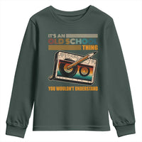 Hip Hop Old School Youth Sweatshirt Its An Old School Thing You Wouldnt Understand Retro