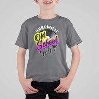 Hip Hop Keeping It Old School T Shirt For Kid