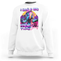 Hip Hop RnB Sweatshirt I Have A 90's R&B Type Soul Aesthetic