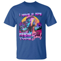 Hip Hop RnB T Shirt I Have A 90's R&B Type Soul Aesthetic - Wonder Print Shop