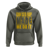 Hip Hop Gangsta Rap Hoodie Made Me Do It Rapper