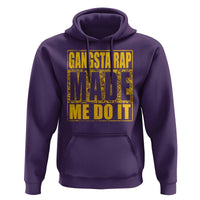 Hip Hop Gangsta Rap Hoodie Made Me Do It Rapper