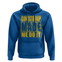 Hip Hop Gangsta Rap Hoodie Made Me Do It Rapper