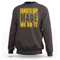 Hip Hop Gangsta Rap Sweatshirt Made Me Do It Rapper