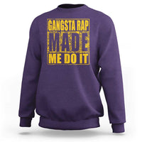 Hip Hop Gangsta Rap Sweatshirt Made Me Do It Rapper