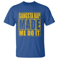 Hip Hop Gangsta Rap T Shirt Made Me Do It Rapper - Wonder Print Shop