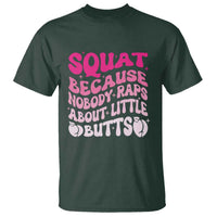 Funny Workout Hip Hop Lover T Shirt Squat Because Nobody Raps About Little Butts Gymer Rapper - Wonder Print Shop
