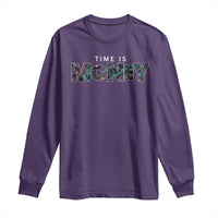 Time Is Money Long Sleeve Shirt