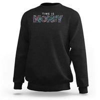 Time Is Money Sweatshirt