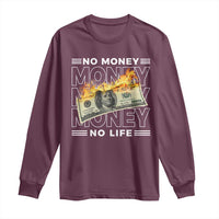 No Money No Life Long Sleeve Shirt
