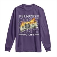 No Money No Life Long Sleeve Shirt