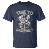 Time To Make Money T Shirt - Wonder Print Shop