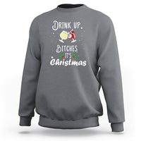 Drink Up Bitches It's Christmas Adult Humor Xmas Wine Sweatshirt - Wonder Print Shop