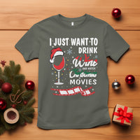 I Just Want to Drink Wine and Watch Christmas Movies T Shirt - Wonder Print Shop