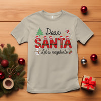 Dear Santa Let's Negotiate Christmas Holidays T Shirt - Wonder Print Shop