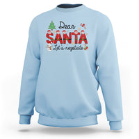 Dear Santa Let's Negotiate Christmas Holidays Sweatshirt - Wonder Print Shop