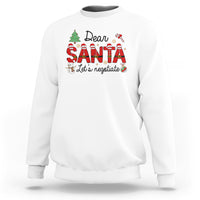 Dear Santa Let's Negotiate Christmas Holidays Sweatshirt - Wonder Print Shop
