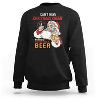 Can't Have Christmas Cheer Without Christmas Beer Santa Drinking Sweatshirt - Wonder Print Shop