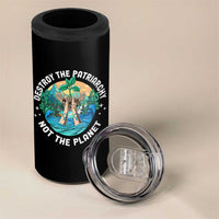 Destroy The Patriarchy Not The Planet Smash Patriarchy Feminist Earth Day 4 in 1 Can Cooler Tumbler