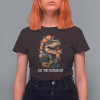 Eat The Patriarchy Feminist Dinosaur T Shirt For Women - Wonder Print Shop