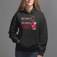 Feminist Witch Hoodie They Didn't Burn Witches They Burned Women Rose - Wonder Print Shop