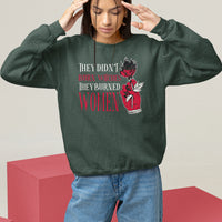 Feminist Witch Sweatshirt They Didn't Burn Witches They Burned Women Rose - Wonder Print Shop