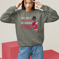 Feminist Witch Sweatshirt They Didn't Burn Witches They Burned Women Rose - Wonder Print Shop