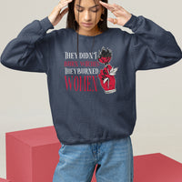 Feminist Witch Sweatshirt They Didn't Burn Witches They Burned Women Rose - Wonder Print Shop
