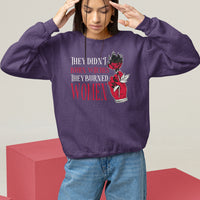 Feminist Witch Sweatshirt They Didn't Burn Witches They Burned Women Rose - Wonder Print Shop