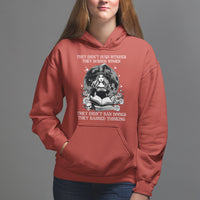 They Didn't Burn Witches They Burned Women They Didn't Ban Books They Banned Thinking Hoodie - Wonder Print Shop
