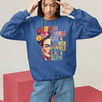 Women's Rights Sweatshirt Not Fragile Like A Flower Fragile Like A Bomb - Wonder Print Shop