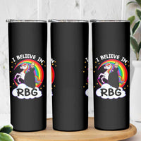 I Believe In RBG Unicorn Feminist Women's Rights Skinny Tumbler