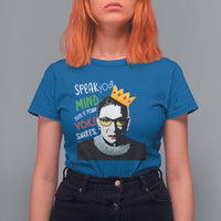 Speak Your Mind Even If Your Voice Shakes T Shirt For Women Feminist RBG Ruth Bader Ginsburg - Wonder Print Shop