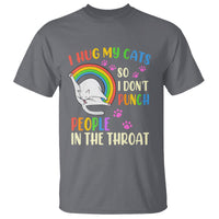 Cat Lover T Shirt I Hug My Cat So I Don't Punch People In The Throat - Wonder Print Shop