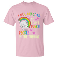 Cat Lover T Shirt I Hug My Cat So I Don't Punch People In The Throat - Wonder Print Shop