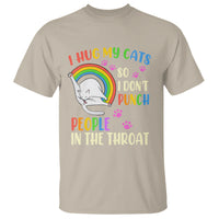 Cat Lover T Shirt I Hug My Cat So I Don't Punch People In The Throat - Wonder Print Shop
