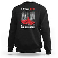 MMIW Sweatshirt I Wear Red For My Sister Native American - Wonder Print Shop